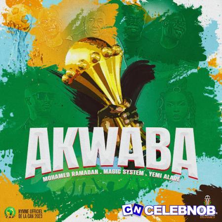 Magic System – Akwaba (AFCON 2024) ft. Yemi Alade & Mohamed Ramadan Latest Songs