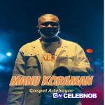 Manu koraman – Gospel Adebayor (Live)