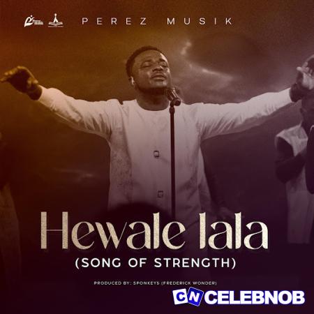 Cover art of Perez Musik – Hewale Lala (Song of Strength)