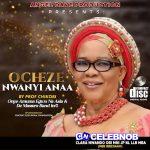 Prof Chikobi – Ocheze Nwanyi Anaa (Lolo Igwe)