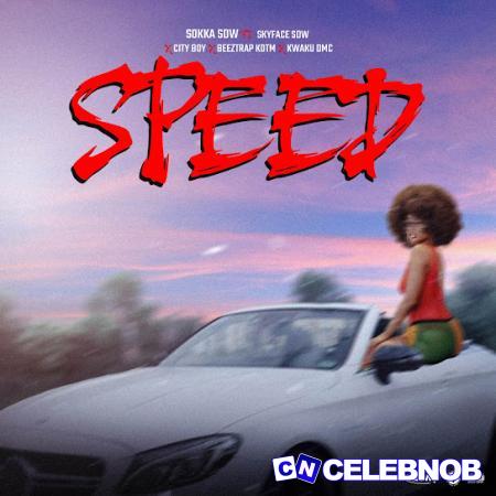 Cover art of Sokka SDW – SPEED ft. Skyface SDW, Kwaku DMC, City Boy & Beeztrap KOTM