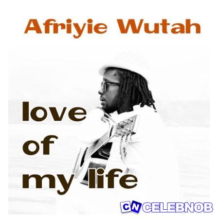 Cover art of Afriyie Wutah – Love of My Life