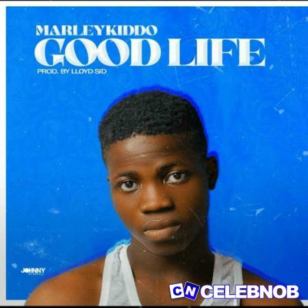 Cover art of Marleykiddo – Good Life