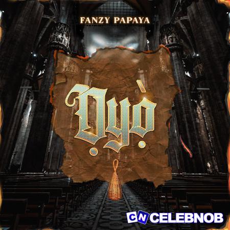 Cover art of Fanzy papaya – Ọyọ̀