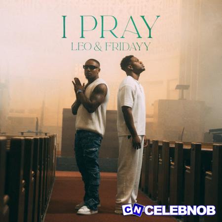 Cover art of Leo – I Pray Ft. Fridayy