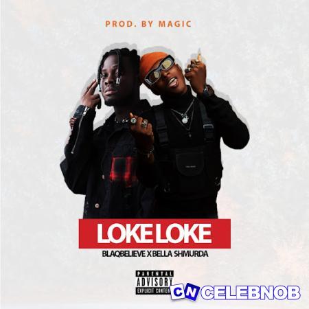 Cover art of Blaqbelieve – Loke Loke ft. Bella Shmurda