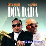 Goya Menor – Don Dada (Boss) Ft Spyro