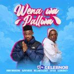 Jimmy Maradona – Wena Wa Pallwa Ft Mellow & Sleazy, QuayR Music, LeeMckrazy & Ch'cco