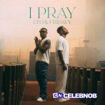 Leo – I Pray (Acoustic) ft. Fridayy