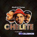 MacG & P-Tempo – Chelete ft Icon Lamaf