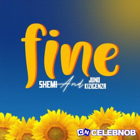 Cover art of Shemi – Fine ft. Juno Kizigenza