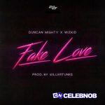 StarBoy – Fake Love ft Duncan Mighty & WizKid