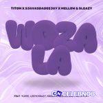 Titom – Woza La Ft SjavasDaDeejay, Mellow & Sleazy, Yuppe, LeeMcKrazy, Krispy K & Ceehle