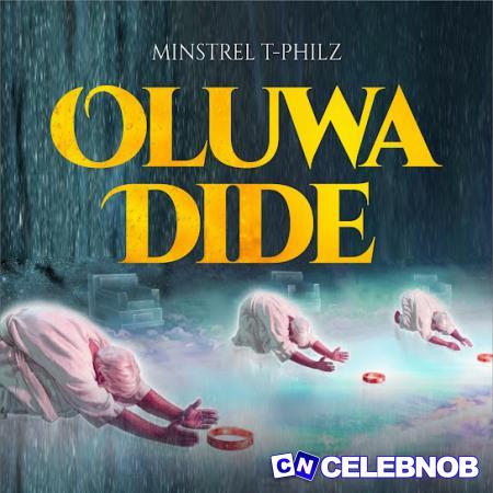 Cover art of Minstrel T-Philz – Oluwa Dide