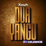 Xouh – Dua Yangu