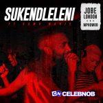 Jobe London – Sukendleleni Ft Mphow69 & Kamo Manje