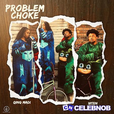 Cover art of 10TEN – Problem Choke Ft Qing Madi