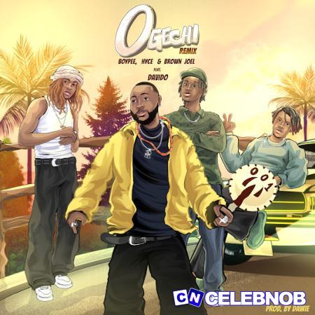 Cover art of BoyPee – Ogechi (Remix) ft. Hyce, Brown Joel & Davido