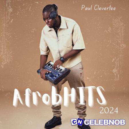 Cover art of Paulcleverlee – AfrobHITS 2024 mashup