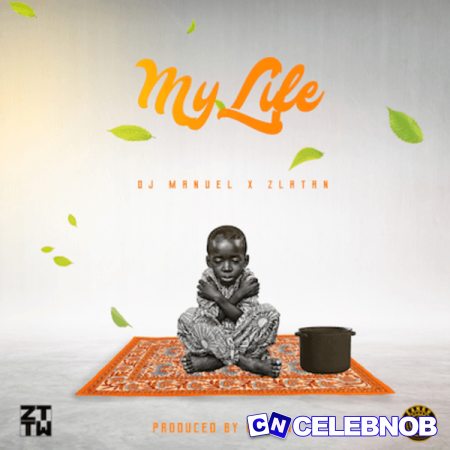 Cover art of Dj Manuel – My Life ft Zlatan