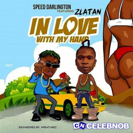 Cover art of Speed Darlington – In Love With My Hands ft Zlatan