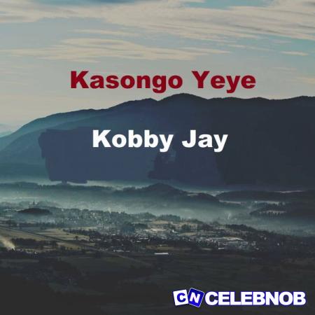 Kobby Jay – Kasongo Yeye Latest Songs