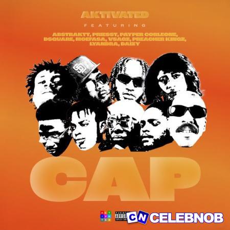 Cover art of AKtivated – CAP ft Abstraktt, Priesst, Payper Corleone, DSquare, Moefasa, Vsagz, Preacher Kingz, Lyandra & Daizy