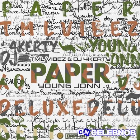 Tml Vibez – Paper ft Dj 4kerty & Young Jonn Latest Songs