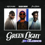 DJ Kaywise – Green Light ft. Black Sherif & Buju Banton