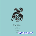 Madison Ryann Ward – Familiar