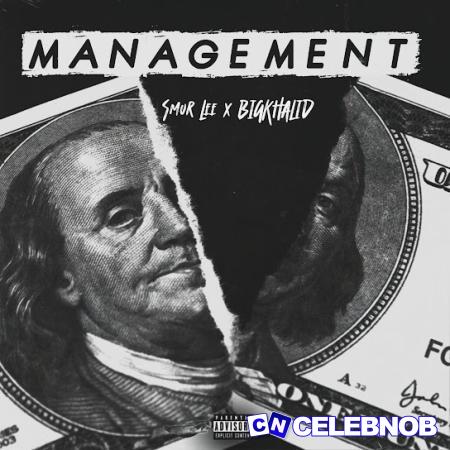 Smur Lee – Management ft BIGKHALID Latest Songs