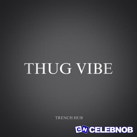 Cover art of Trench Hub – Thug Vibe