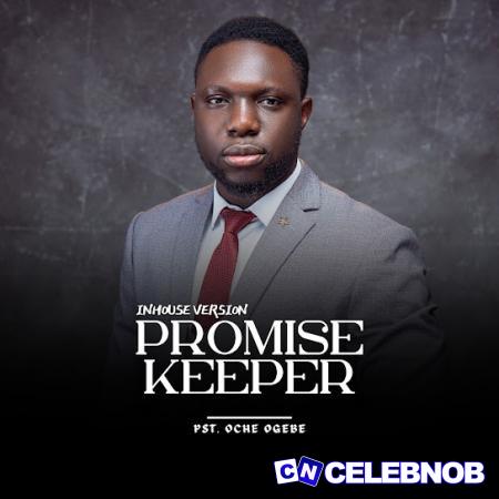 Cover art of Pst. Oche Ogebe – Promise Keeper (Inhouse Version)