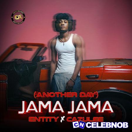 Cover art of Entity – Jama Jama (Another Day) ft Cazulee