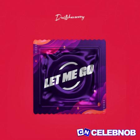 Cover art of Dwillsharmony – Let Me Go