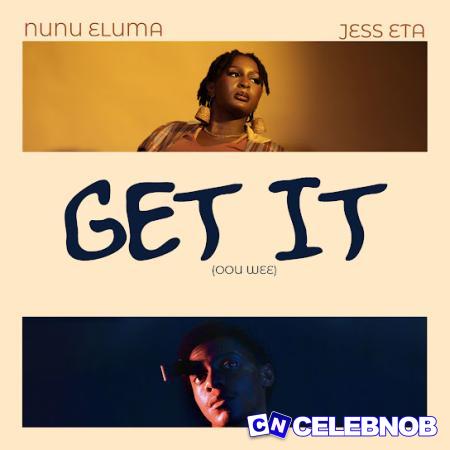 Cover art of Nunu Eluma – Get It (Oou Wee) ft Jess ETA