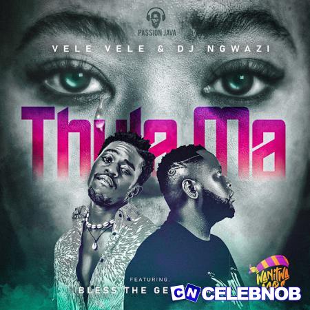 Cover art of Vele Vele – Thula Ma ft. DJ Ngwazi & Bless The Gentleman