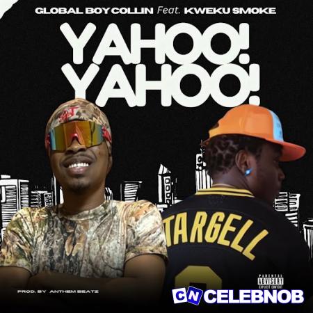 Cover art of Globalboy Collin – Yahoo Yahoo Ft Kweku Smoke