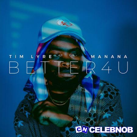 Cover art of Tim Lyre – BETTER4U ft. Manana