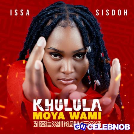 Cover art of Issa Sisdoh – Khulula Moya Wami