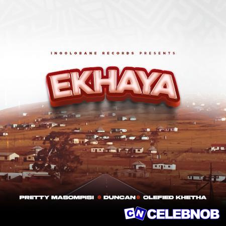 Cover art of Pretty Masompisi – Ekhaya Ft. Duncan & Olefied Khetha