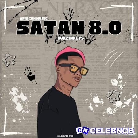 Cover art of Bukzin Keyz – Satan 8.0 (African Music)