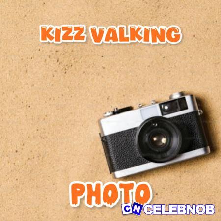 Kizz Valking – Photo Latest Songs