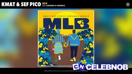 Cover art of KMAT – MLB Ft. Sef Pico, Lukiano & Nonhle