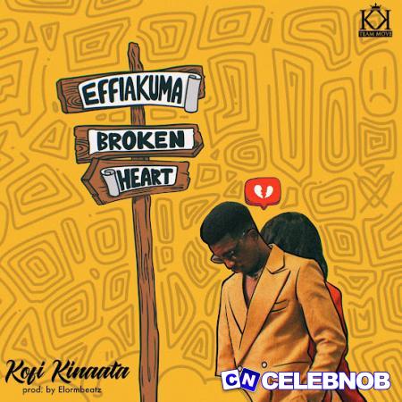 Cover art of Kofi Kinaata – Effiakuma Broken Heart