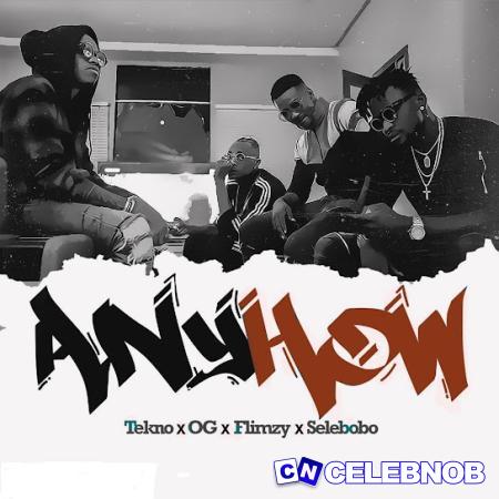 Cover art of Tekno – Anyhow ft OG, Selebobo & And Flimzy