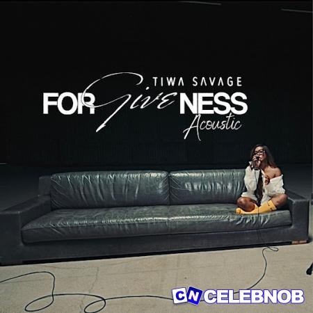 Tiwa Savage – Forgiveness (Acoustic) Latest Songs