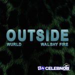 WurlD – Outside Ft Walshy fire