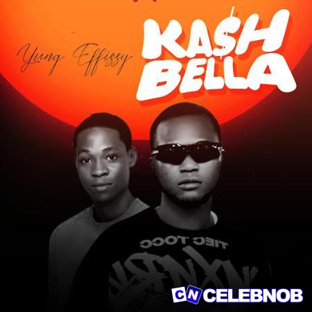 Cover art of Yung effissy – Kash Bella