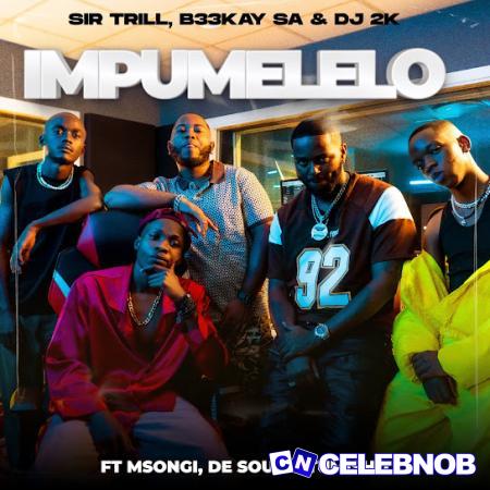 Cover art of Sir Trill – iMpumelelo Ft. B33kay SA, Dj 2k, Msongi, De Soul & Tumisho